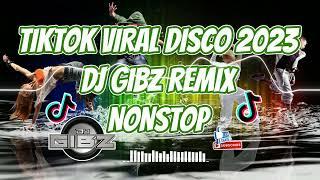 TIKTOK VIRAL NONSTOP DISCO 2023 | TIKTOK DANCE PARTY MIX 2023 | DJ GIBZ REMIX