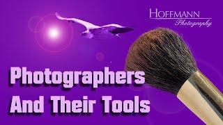 Photographers And Their Tools (Warning: Rant!)