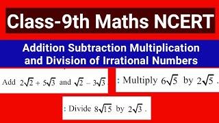 Addition,Subtraction,Multiplication and division of irrational numbers I Class 9th l Chapter 1 l