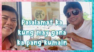 PASALAMAT TAYO KUNG MAY GANA PANG KUMAIN AT MAY KINAKAIN | RETIRED IN ANGELES, PAMPANGA, PHILIPPINES