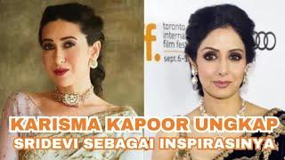 Karisma Kapoor Ungkap Sridevi sebagai Inspirasi Utama dalam Dunia Mode | Cerita Bollywood