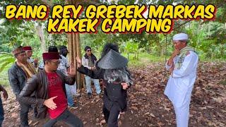 BANG REY LAMPUNG HABIS KESABARN GURU PREMAN KAKEK CAMPING KALANG KABUT OMPONG