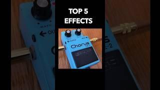 Top 5 guitar effects