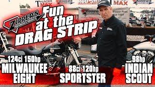 Zipper's Performance - Milwaukee Eight, Sportster & Indian Scout at the Drag Strip