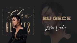 Ebru Gündeş - Bu Gece (Lyric Video)