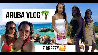 Z Breezy- Aruba Vlog 2019