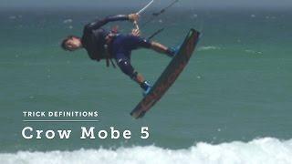 Crow Mobe 5 - Kiteboarding Trick Definition - Aaron Hadlow