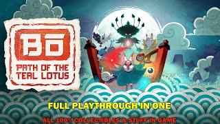 Bo Path of the Teal lotus full playthrough - All 100% collectibles & side quests in game - All stuff