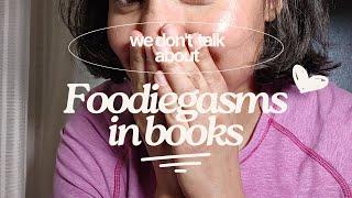 We don't talk about foodiegasms in books WARNING:  THIS VIDEO CONTAINS ADULT/MATURE THEMES