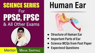 PPSC, FPSC Science Series | Human Ear | Maha Sarfraz