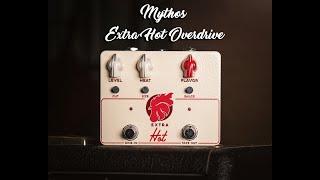 Mythos Pedals Extra Hot Overdrive Announcement