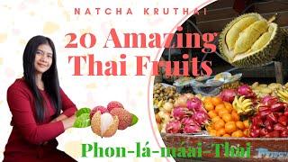 Learn Thai Sabai Sabai (สบายๆ) style Natcha : Name of Thai Fruits