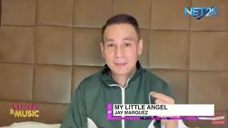 Jay Marquez - My Little Angel (NET25 Letters and Music Online)