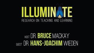 Illuminate with Dr. Bruce MacKay and Dr. Hans-Joachim Wieden