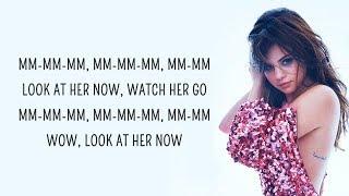 Selena Gomez - Look At Her Now (Lyrics)