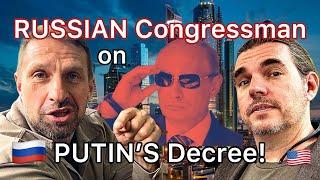 NOW will YOU move? MOSCOW:AMERICAN interviews a RUSSIAN Congressman about the Presidential Decree!