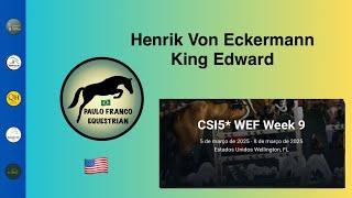 Henrik Von Eckermann - King Edward (08/03/2025)