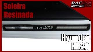 Soleiras Hyundai HB20 - Rafcar