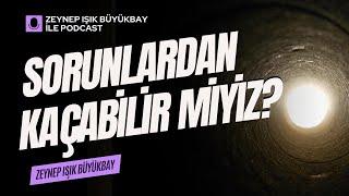 Sorunlardan Kaçış Var Mı?  | Zeynep Işık Büyükbay #zeynepışıkbüyükbay #mizaç #uyanış #islam