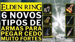 ELDEN RING DLC - 6 ARMAS COM NOVOS ESTILOS e BEM FORTES PARA PEGAR CEDO! LUVA, ESPADA, ARREMESSO E+