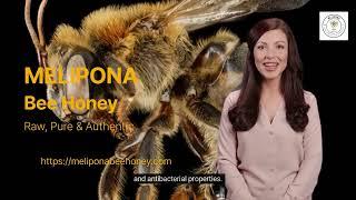 MELIPONA BEE RAW HONEY™ FACTS