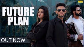 Future Plan (Official Video) Choudhary Navneet Singh Gujjar | New Haryanvi Songs Haryanavi 2023