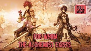 For Whom The Alchemist Exists | Japanese Full Movie | Animation Action Adventure