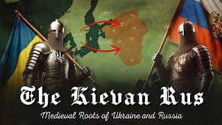 ️ The Kievan Rus - Medieval Roots of Ukraine and Russia - DOCUMENTARY