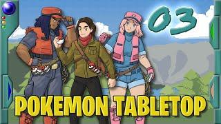 Pokémon Tabletop - The Frigid Confrontation - 03 - Unbeatable: Fennel Valley