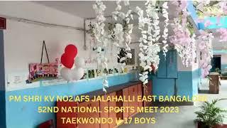 PM SHRI KV NO2 AFS JALAHALLI EAST BANGALORE 52ND NATIONAL SPORTS MEET 2023 TAEKWONDO U 17 BOYS