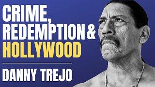 Danny Trejo Interview On His Journey From Prison To Hollywood (Full Podcast)