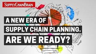 A New Era of Supply Chain Planning: Are We Ready?