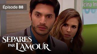 Séparés par l'amour EP 88 - Entre Amour et  Trahison - Série complète en Français