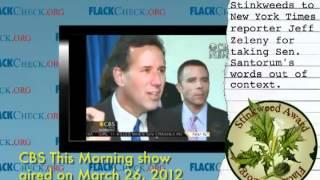 Stinkweeds to Jeff Zeleny for taking Sen. Santorum's words out of context