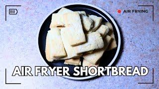 Air Fryer Shortbread