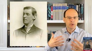 Woodrow Wilson #1: Professor Wilson (1856-1890)