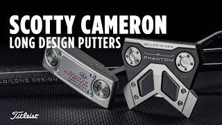 Take a Closer Look at the New Scotty Cameron Long Design Putters