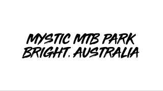 Mystic MTB park | Bright, VIC