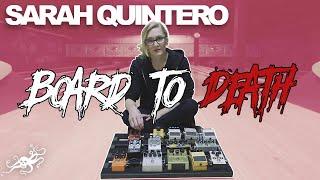 Board To Death Ep. 14 - Sarah Quintero (Spotlights) | EarthQuaker Devices