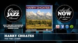 Harry Choates - Five Time Looser (1951)