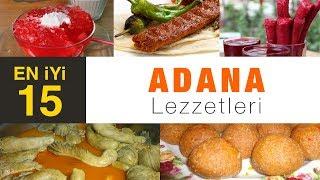 Adana Yemekleri; 15 Vazgeçilmez Adana Lezzeti