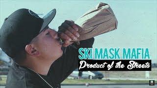 Ski Mask Mafia  - Product Of The Streets (Official Music Video)