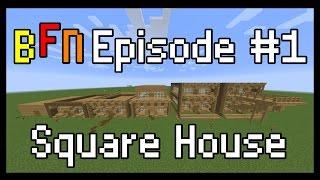 Minecraft- BFN: How To Build A Square House (Step By Step)