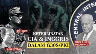 Keterlibatan CIA & Inggris Dalam Peristiwa G30S/PKI | Bagian Pertama Versi Dalang G30S