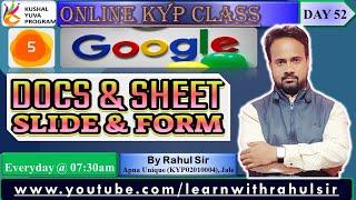 Complete #kypcourse  Online DAY52 Google Docs, Sheets, Slides, and Forms By #rahulsir  #apnaunique
