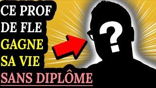 Prof de FLE : Comment gagner sa vie sans diplôme ? (Interview de William)