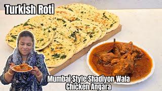 Mumbai Style Shadiyon Wala Chicken Angara | Soft Turkish Roti | Best Combination | Recipe With Vlog