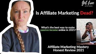 Affiliate Marketing Mastery Honest Review 2021 | The Truth About Stefan James