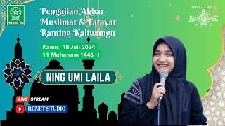 LIVESTREAM | Pengajian Akbar Muslimat & Fatayat Ranting Kaliwungu bersama Ning Umi Laila