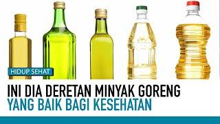 INILAH! Minyak Goreng Paling Bagus untuk Kesehatan | Tips Sehat